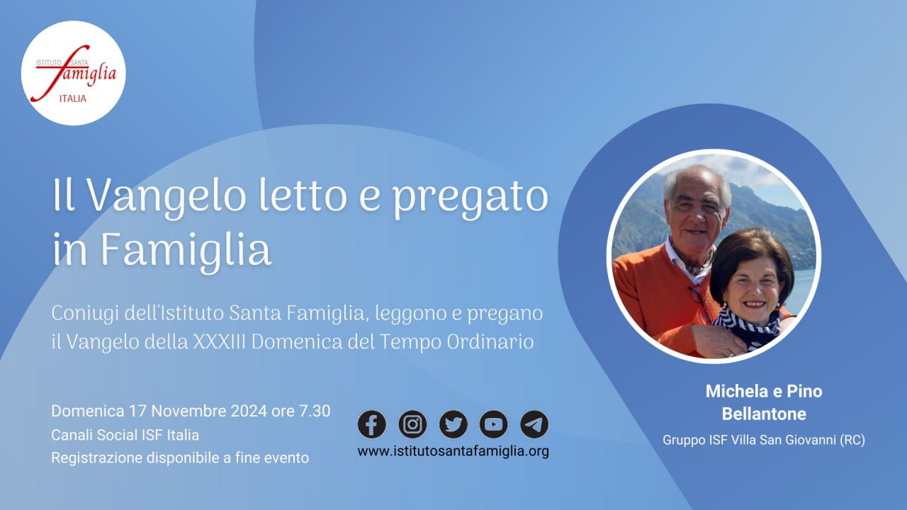 Il Vangelo letto e pregato in Famiglia – XXXIII Domenica del Tempo Ordinario, 17 Novembre 2024