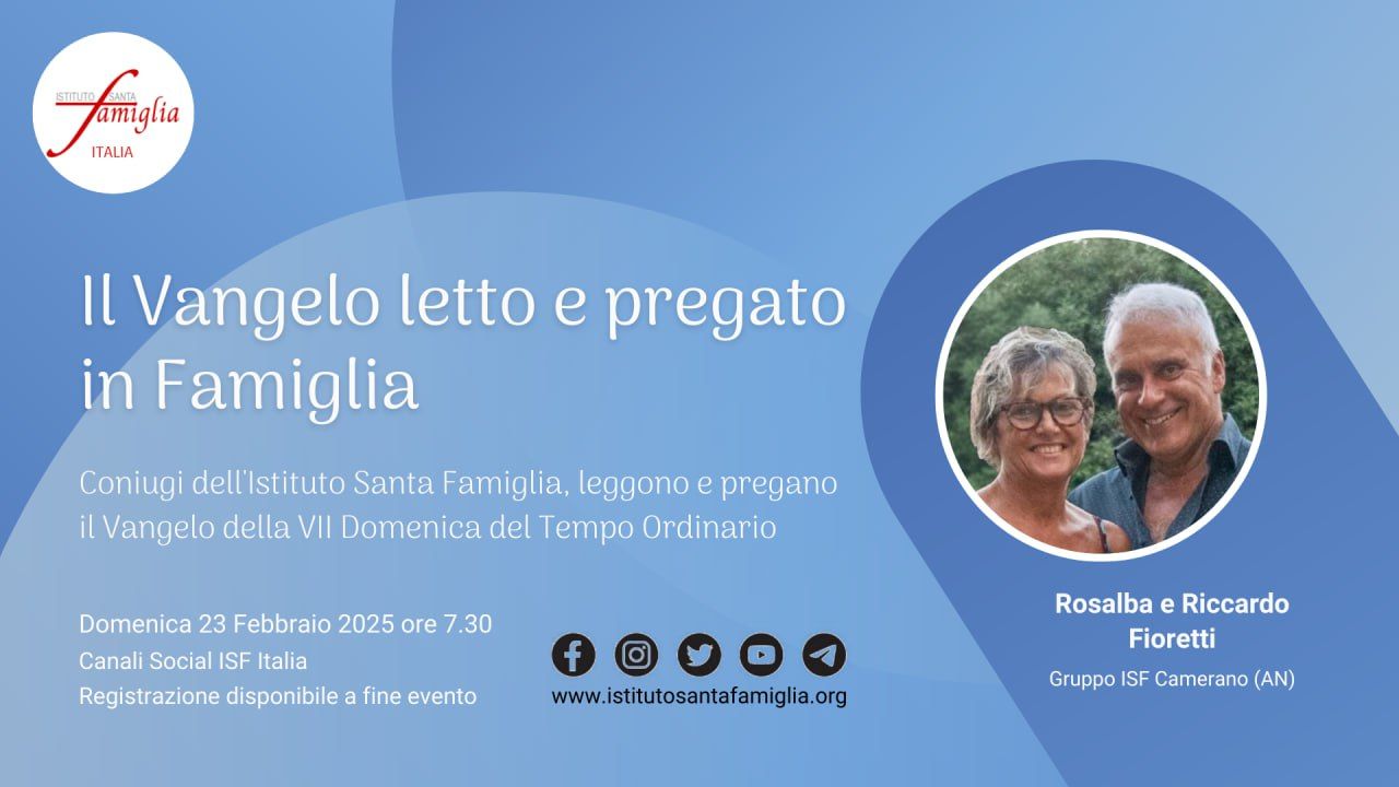 Il Vangelo letto e pregato in Famiglia – VII Domenica del Tempo Ordinario, 23 Febbraio 2025